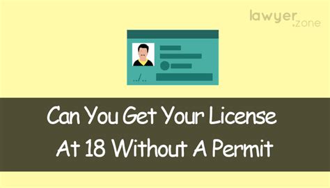 Can You Get Your License At 18 Without A Permit Answered