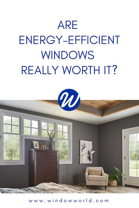 Are Energy Efficient Windows Really Worth It Energy Efficient
