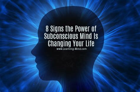 8 Signs The Power Of Subconscious Mind Is Changing Your Life Learning