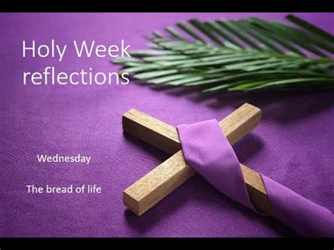 Holy Week Reflections Wednesday Youtube