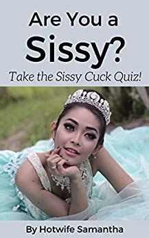 Are You A Sissy Take The Sissy Cuck Quiz Ebook Samantha Hotwife Amazon Co Uk Kindle Store