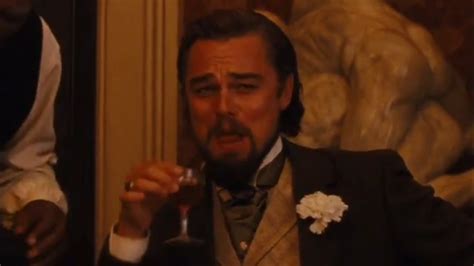 Dicaprio Famous Laugh Meme Scene Django Unchained Youtube