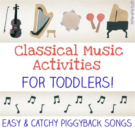 Classical Fun For Toddlers Lets Play Music