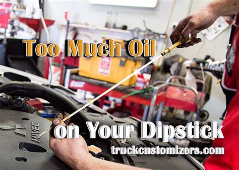 Too Much Oil On Your Dipstick Possible Causes And Solutions