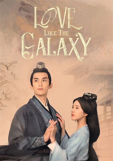 Love Like the Galaxy - streaming tv show online