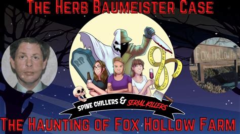 The Herb Baumeister Case And The Haunting Of Fox Hollow Farm Youtube