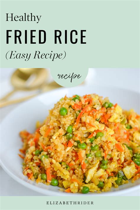 Easy Healthy Fried Rice Recipe Elizabeth Rider