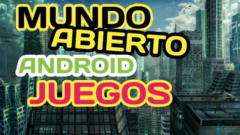 Juego Mundo Libre Android 5 Increibles Juegos Mundo Abierto Android