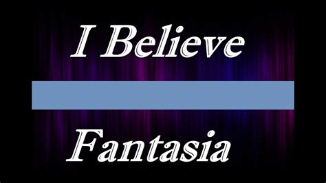 I Believe Fantasia Youtube