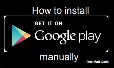 How To Install Google Play Store Manually