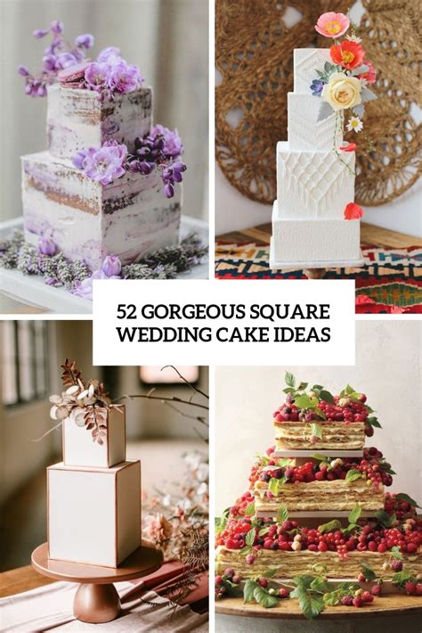 52 Gorgeous Square Wedding Cake Ideas Weddingomania