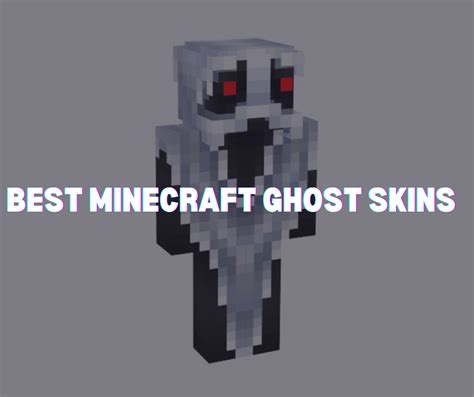 Best Minecraft Ghost Skins To Try Out In 2023