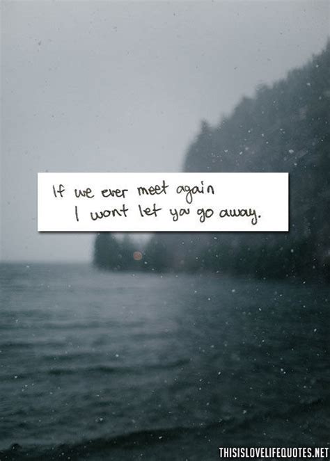 I Wont Let You Go Away Pictures, Photos, and Images for Facebook ...