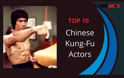 Top 10 Chinese Kung Fu Actors Asiantv4u