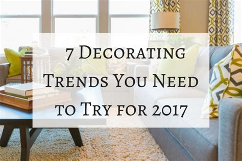 7 Decorating Trends You Need To Try For 2017 Cushion Source Blog