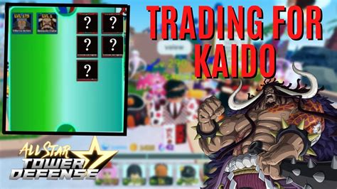 Trading Kaido In All Star Tower Defense Trade