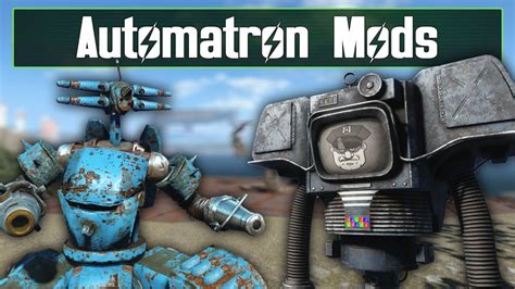 Best Robot And Automatron Mods For Fallout Mod Bundle Youtube