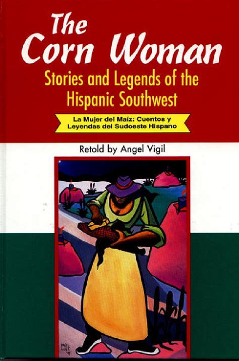 Corn Woman The Stories And Legends Of The Hispanic Southwest • Abc Clio