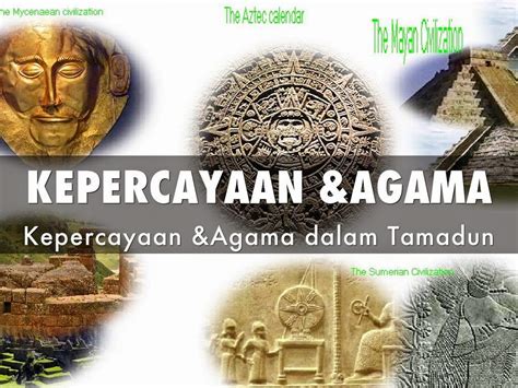 • tiada konsep dosa dan pahala. Kepercayaan & Agama