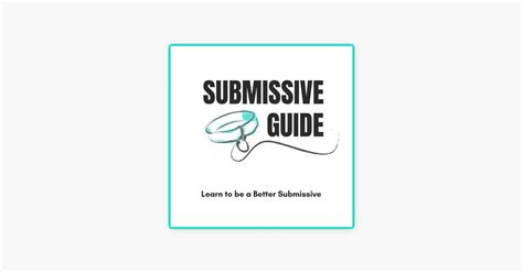 ‎submissive Guide How To Use Erotic Begging To Intensify Your Kinky Playtime Submissive Guide