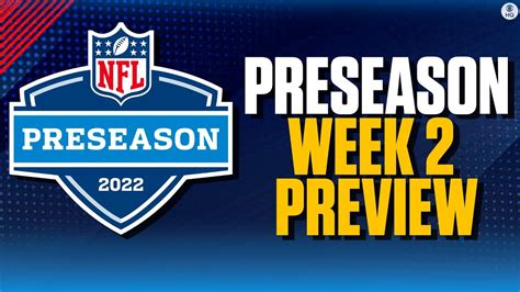 nfl preseason week 2 preview things to keep an eye on picks cbs sports hq win big sports