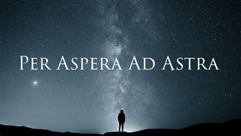 Per Aspera Ad Astra Makna Dan Arti Penting Dari Frasa Latin Yang Kuat