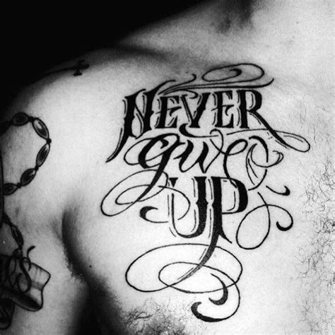 60 never give up tattoos for men [2023 inspiration guide]