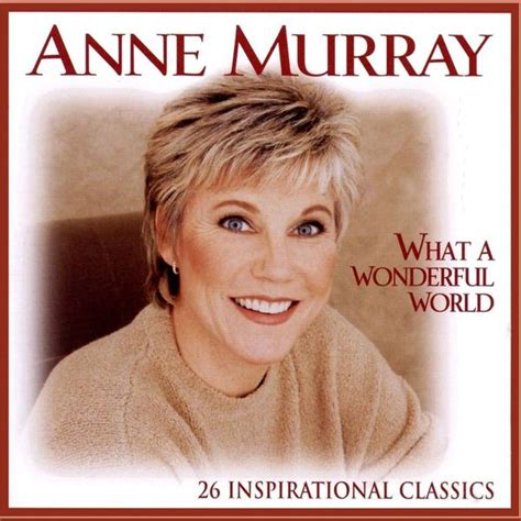 Anne Murray What A Wonderful World 26 Inspirational Classics Lyrics