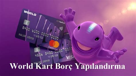 Yap Kredi World Kart Kredi Kart Bor Yap Land Rma Bilgi Bankan