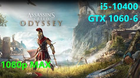 Assassin S Creed Odyssey I5 10400 GTX 1060 6GB 1080p MAX