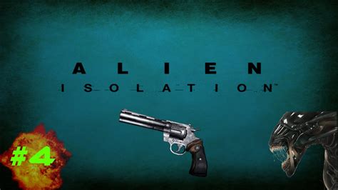 Alien Isolation Part 4 Revolver Youtube