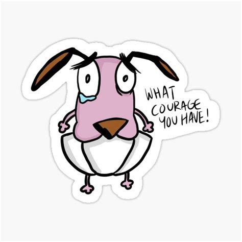 Maybe you would like to learn more about one of these? Courage the Cowardly Dog | Redbubble