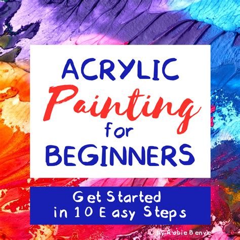 Acrylic Painting For Beginners Getting Started In 10 Easy Steps