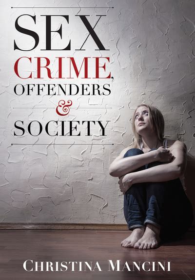 Cap Sex Crime Offenders And Society A Critical Look At Sexual