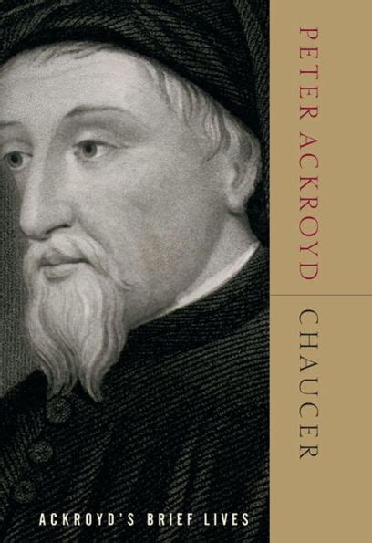 Chaucer Ackroyds Brief Lives By Peter Ackroyd Ebook Barnes And Noble