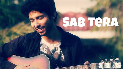 Sab Tera Lyrics And Acoustic Guitar Cover Amaan Shah Youtube