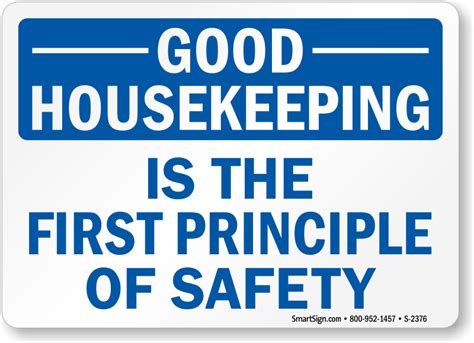 Good Housekeeping Is The First Principle Of Safety Sign