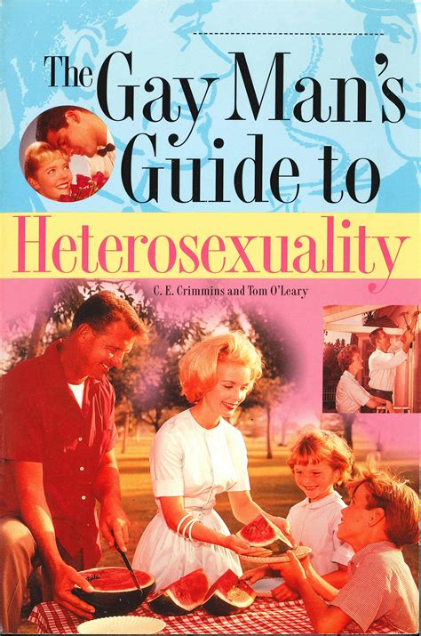 The Gay Mans Guide To Heterosexuality