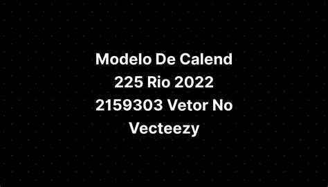 Modelo De Calend 225 Rio 2022 2159303 Vetor No Vecteezy Imagesee