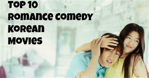 You can help by expanding it. Top 10 Korean Romance Comedy | Best Korean Rom-Com as of ...