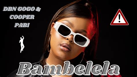 Dbn Gogo And Musa Keys Bambelela Ft Cooper Pabi Official Audio Youtube