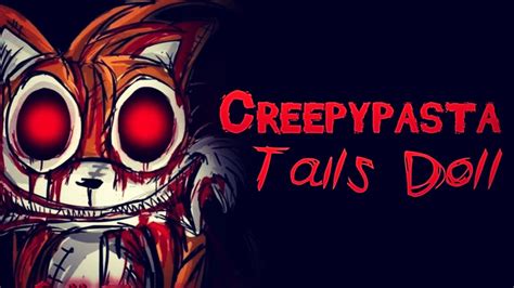 Creepypasta Tails Doll Youtube