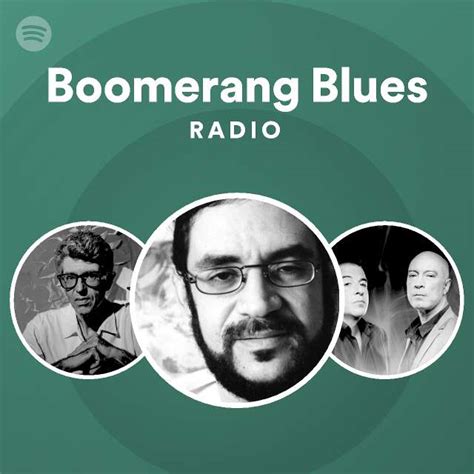Boomerang Blues Radio Playlist By Spotify Spotify