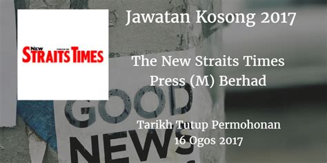 Jawatan Kosong The New Straits Times Press M Berhad Ogos