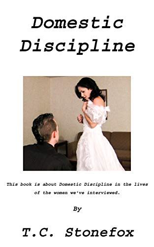 Domestic Discipline Ebook Stonefox T C Amazon Co Uk Kindle Store