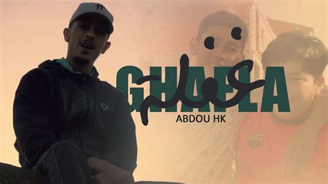 Abdou Hk Ghafla Official Music Video غفلة Youtube