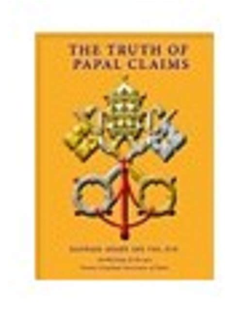 The Truth Of Papal Claims Books