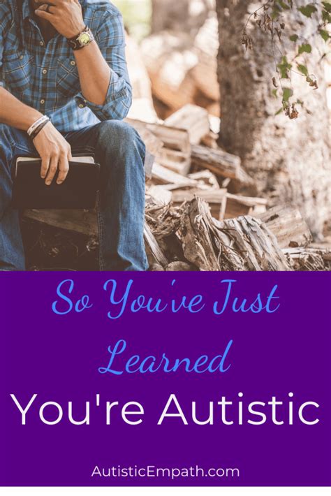 So You Ve Just Learned You Re Autistic Autistic Empath