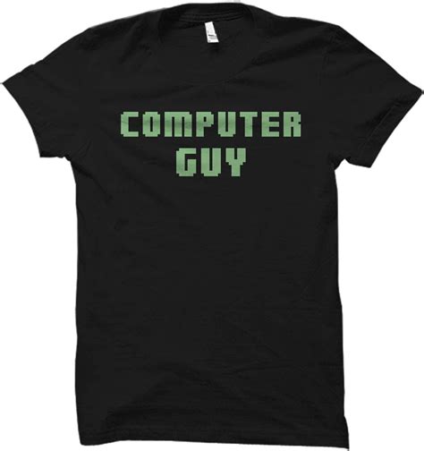 Amazon Com Computer Guy Shirt Computer Guy Gift Computer Shirt Tech Support T Shirt