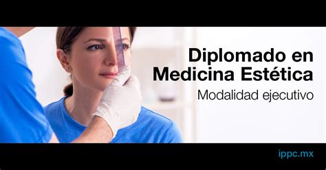 Diplomado En Medicina Estética Modalidad Ejecutivo Instituto